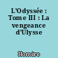 L'Odyssée : Tome III : La vengeance d'Ulysse