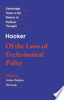 Of the laws of ecclesiastical polity : Preface, Book I, Book VIII