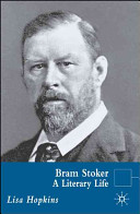 Bram Stoker : a literary life