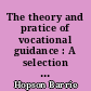 The theory and pratice of vocational guidance : A selection of readings