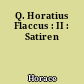 Q. Horatius Flaccus : II : Satiren
