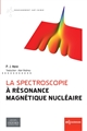 La spectroscopie à résonance magnétique nucléaire
