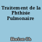 Traitement de la Phthisie Pulmonaire
