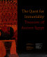 The quest for immortality : treasures of ancient Egypt