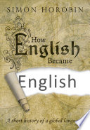 How English became English : a short history of a global language