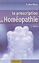 La prescription en homéopathie : répertoire, matière médicale