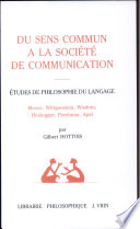 Du sens commun à la société de communication : études de philosophie du langage...