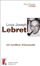 Un éveilleur d'humanité : Louis-Joseph Lebret