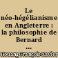 Le néo-hégélianisme en Angleterre : la philosophie de Bernard Bosanquet, 1848-1923