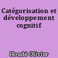 Catégorisation et développement cognitif