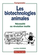 Les biotechnologies animales : une nécessité ou révolution inutile