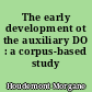 The early development ot the auxiliary DO : a corpus-based study
