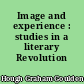 Image and experience : studies in a literary Revolution