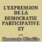 L'EXPRESSION DE LA DEMOCRATIE PARTICIPATIVE ET REPRESENTATIVE PAR DIX CONSTITUANTS D'EMILIE-ROMAGNE