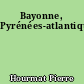 Bayonne, Pyrénées-atlantiques