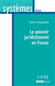 Le pouvoir juridictionnel en France