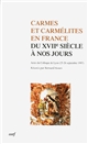 Carmes et carmélites en France du XVIIe siècle à nos jours : actes du colloque de Lyon, 25-26 septembre 1997