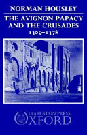 The Avignon Papacy and the Crusades, 1305-1378