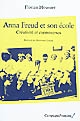 Anna Freud et son école : créativité et controverses