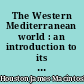 The Western Mediterranean world : an introduction to its regional landscapes