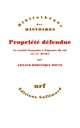 Propriété défendue : la société française à l'épreuve du vol, XIXe-XXe siècle