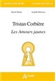 Tristan Corbière : "Les amours jaunes"