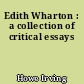 Edith Wharton : a collection of critical essays