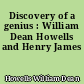 Discovery of a genius : William Dean Howells and Henry James