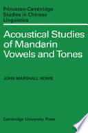Acoustical studies of Mandarin vowels and tones