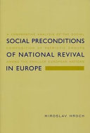 Social preconditions of national revival in Europe : a comparative analysis of the social composition of patriotic groups among the smaller European nations