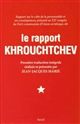 Rapport sur le culte de la personnalité et ses conséquences, présenté au XXe congrès du Parti communiste d'Union soviétique, dit Le Rapport Khrouchtchev