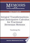 Integral transformations and anticipative calculus for fractional Brownian motions