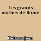Les grands mythes de Rome