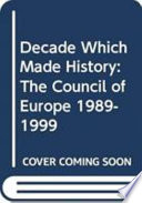 A decade that made history : the Council of Europe, 1989-1999