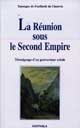La Réunion sous le Second Empire : témoignage d'un gouverneur créole