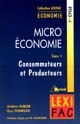 Microéconomie : Tome I : Consommateurs et producteurs