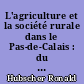 L'agriculture et la société rurale dans le Pas-de-Calais : du milieu du XIXe siècle à 1914