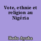 Vote, ethnie et religion au Nigéria