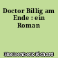 Doctor Billig am Ende : ein Roman