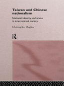 Taiwan and Chinese nationalism : National identity and status in international society