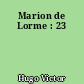 Marion de Lorme : 23
