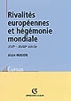 Rivalités européennes et hégémonie mondiale : modèles politiques, conflits militaires et négociations diplomatiques : XVIe-XVIIIe siècle