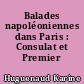 Balades napoléoniennes dans Paris : Consulat et Premier empire