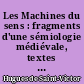 Les Machines du sens : fragments d'une sémiologie médiévale, textes de Hugues de Saint-Victor, Thomas d'Aquin, Nicolas de Lyre