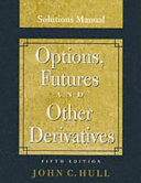 Options, futures and other derivatives : solutions manual