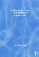 Contemporary climate change debates : a student primer