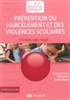 Prévention du harcèlement et des violences scolaires : prévenir, agir, réagir...