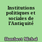 Institutions politiques et sociales de l'Antiquité
