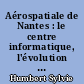 Aérospatiale de Nantes : le centre informatique, l'évolution des métiers, les filières de formation