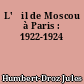 L'œil de Moscou à Paris : 1922-1924